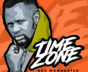 Aux WoMdantso - Time Zone Ft. Madanon